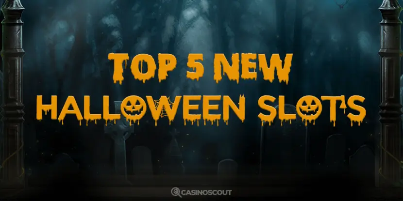 Top 5 new Halloween-themed slots